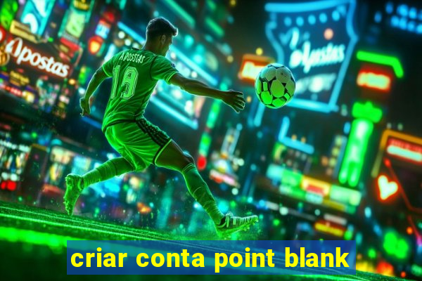 criar conta point blank